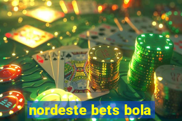 nordeste bets bola